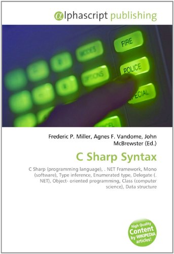  C Sharp Syntax: C Sharp (programming language), . NET Framework, Mono (software), Type inference, Enumerated type, Delegate (. NET), Object- oriented ... Class (computer science), Data structure