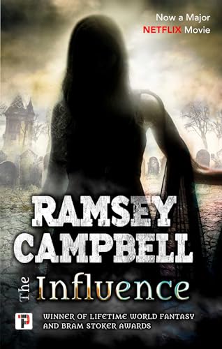 The Influence (By: Ramsey Campbell)