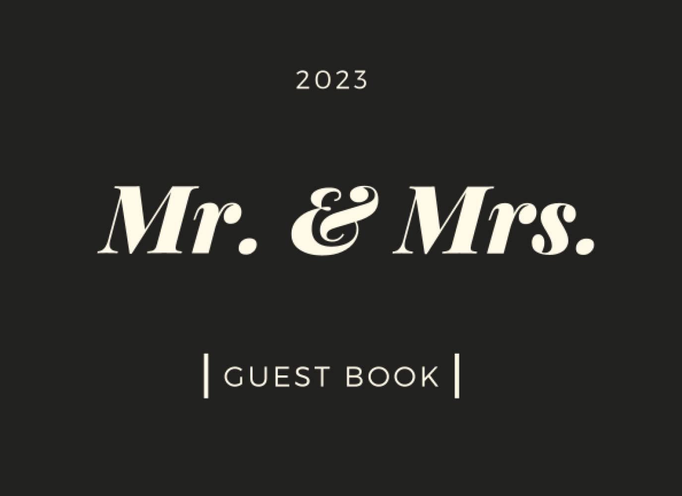 Wedding Guest Book Black and White (Cream) - 2023: Guestbook for Wedding, Guest Book Wedding Reception Black and Cream, Traditional Wedding Guest Book Black, Blank Wedding Guest Book Black