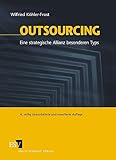 Outsourcing: Eine strategische Allianz besonderen Typs - Herausgeber: Wilfried Köhler-Frost Mitwirkende: Wolfhart Bahrs, Rainer Barucha, Alfred Büllesbach, Michael Diemer, Markus Erben, Stefan Feldmann, Thomas Gläßer, Werner Hecker, Manfred Heibel, Hartmut Horchler, Martin Kleinertz, Michael Koppitz, Martin Kraus, Peter R. Küchler, Ralf Lössner, Carsten Müller, Christian Oecking, Joachim Rieß, Eberhard Schott, Stefan Schwerdtner, Klaus W. Sommerlad, Harald Stamm, Richard Staudacher, Günter Steffen, Jens Walter, Frank Wisskirchen, Michael Zylla 