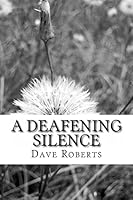 Deafening Silence 1517799724 Book Cover