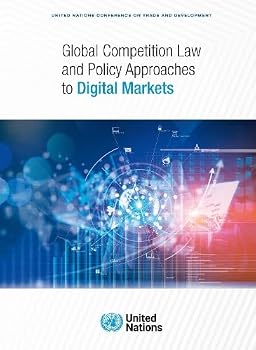 Global Competition Law and Policy Approaches to Digital Markets
