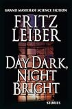 Day Dark, Night Bright