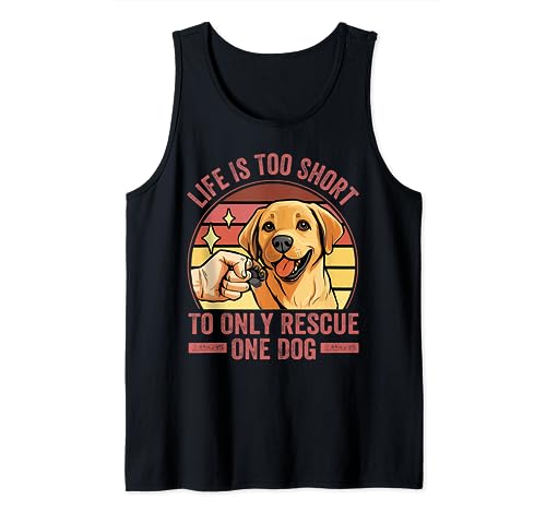 Life Is Too Short To Only Rescue One Dog   Puppy Adoption Camiseta sin Mangas
