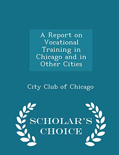 A Report on Vocational Training in Chicago and ... 1297125290 Book Cover