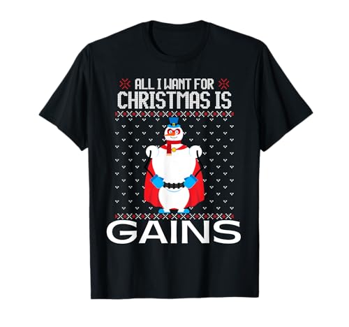 All I Want For Christmas Is Gains Ugly Christmas Sweater Xmas Fun Camiseta