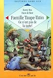 Famille Taupe-Tatin : ce n'est pas de la tarte - Burny Bos, Hans De Beer 