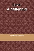 Love, A Millennial B0F5NDY4G9 Book Cover