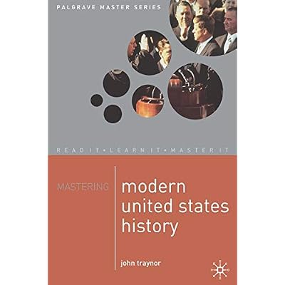 Mastering Modern United States History