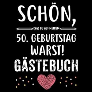 50. Geburtstag Gästebuch: Für Frau und Mann Geschenk 50er Geburtstag Gästebuch zum Glückwünsche selber eintragen 21 x 21…