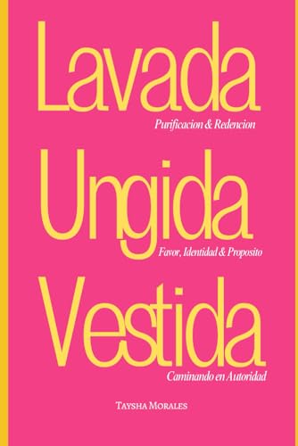 Lavada, Ungida, Vestida (Spanish Edition)
