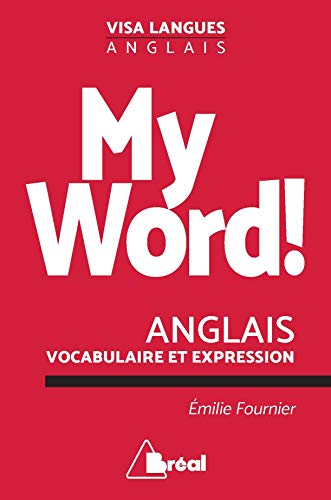 Télécharger My Word : Anglais vocabulaire et expression PDF