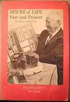 Spices of Life Past and Present B001PE9NMQ Book Cover