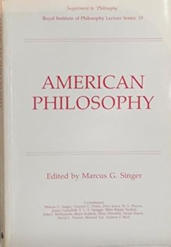 American Philosophy: Royal Institute of Philosophy Lecture Series: 19 - Supplement to Philosophy 1985 (Royal Institute of Philosophy Supplements)