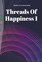 THREADS OF HAPPINESS 1 B0F64FNL6S Book Cover