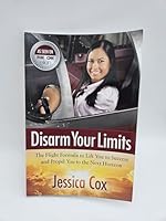 Disarm Your Limits: The Flight Formula to Lift You to Success and Propel You to the Next Horizon 0986362700 Book Cover