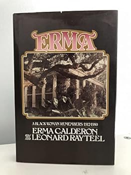Hardcover Erma A Black Woman Remembers: 1912-1980 Book
