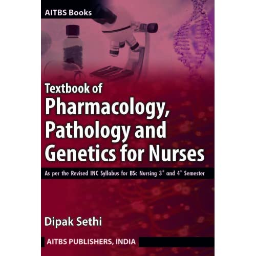 Textbook of Pharmacology, Pathology and Genetics for Nurses for B.Sc Nursing