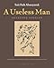 A Useless Man: Selected Stories