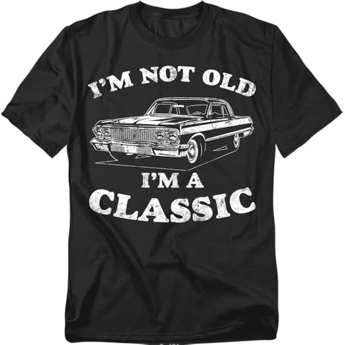 Popfunk Im Not Old Im Classic T Shirt Funny Vintage Car Humor Tee for Men or Women Unisex Adult Black Large