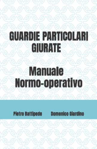 Guardie particolari Giurate Manuale Normo-operativo