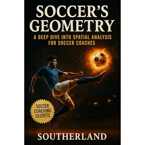 Soccer Coaching: Soccer's Geometry Audiolibro Por Southerland arte de portada