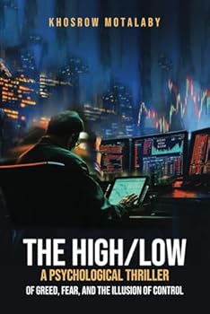 The High/Low: A Psychological Thriller of Greed, Fear, and the Illusion of Control