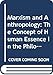 Marxism and Anthropology: The Concept of Human Essence in the Philosophy of Marx (Dialectic and Society, No 4) (English and Dutch Edition)