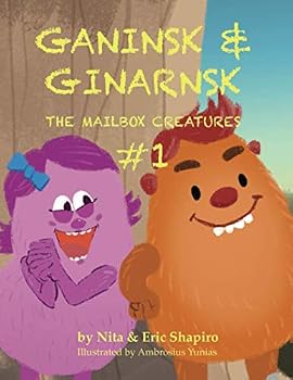 Ganinsk & Ginarnsk: the Mailbox Creatures (#4)
