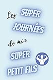  les super journées de mon super petit fils - semainier non daté: agenda a5 - 15,6 × 23,39 cm- weekly planner couverture bleue avec une inscription rigolote - cadeau homme à moins de 10 euros