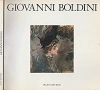 Giovanni Boldini: Olii, disegni, incisioni : Genova, Banco di Chiavari e della Riviera Ligure, 9 ottobre-7 novembre 1987 (Italian Edition) 8870582477 Book Cover