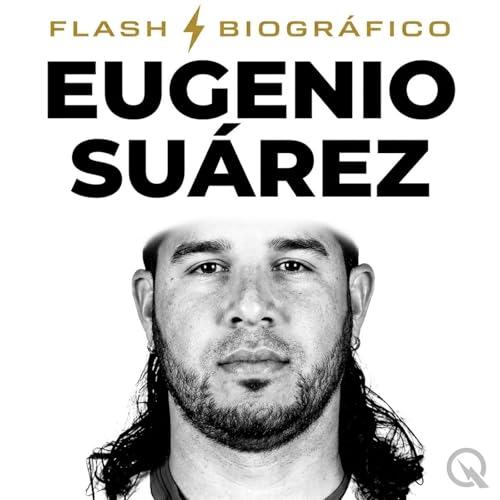 Eugenio Su&aacute;rez - Flash Biogr&aacute;fico cover art