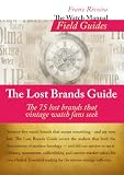 The Lost Brands Guide: The 75 lost brands that vintage watch fans seek (The Watch Manual - TWM Field Guides)