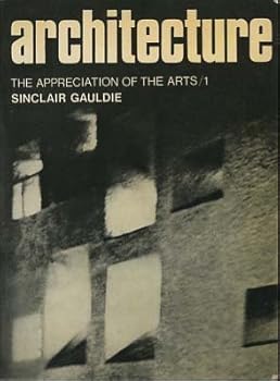 Paperback Architecture the Appreciation of the Art (Appreciation of the Arts) Book