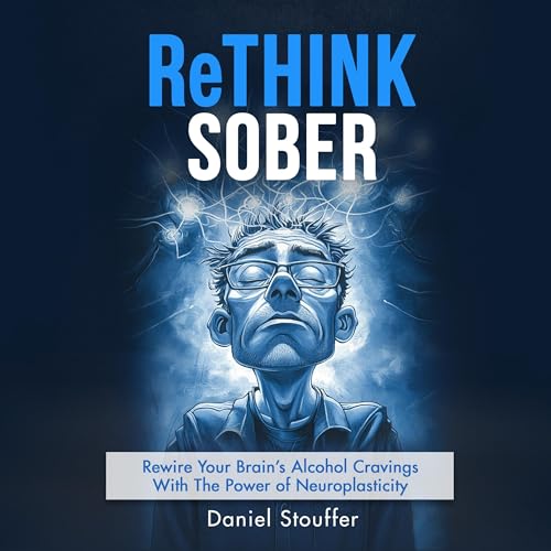 Rethink Sober by Daniel Stouffer episode artwork