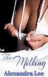 The Milking: A Hucow Story