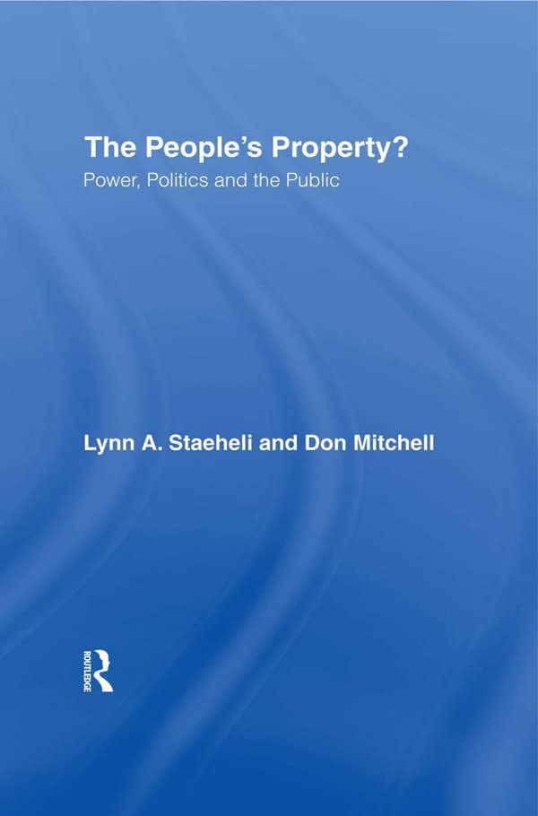 The People's Property?: Power, Politics, and the Public.      1st Edition, Kindle Edition