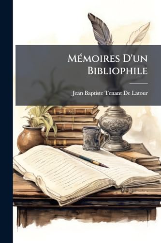 Mémoires D'un Bibliophile (French Edition)