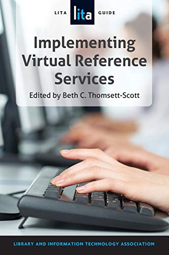 Implementing Virtual Reference Services: A Lita Guide view 2