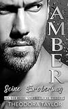 Cover zum Buch Amber: Seine Eroberung. Unerbittlich ...