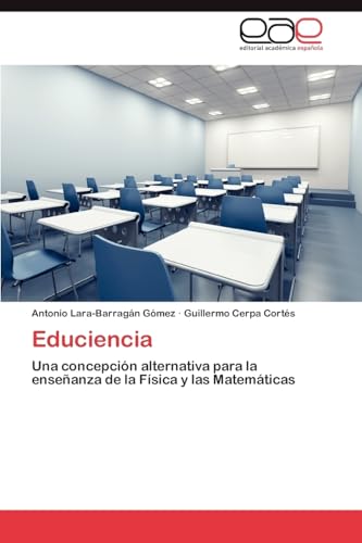 Educiencia: Una concepción alternativa para la enseñanza de la Física y las Matemáticas