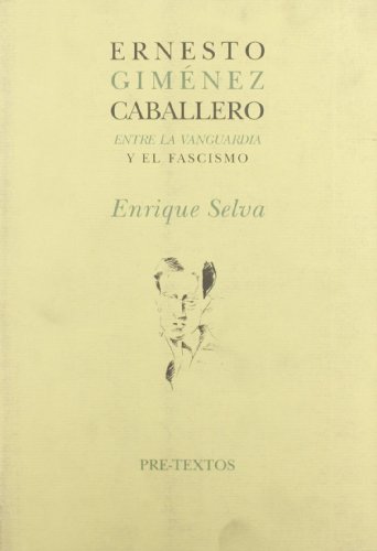 Portada de Ernesto Gimenez Caballero entre la Vanguardia y el Fascismo