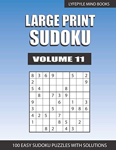 Large Print Sudoku: Easy Large Print Sudoku Volume 11 (Lyfepyle Easy Sudoku Puzzles)