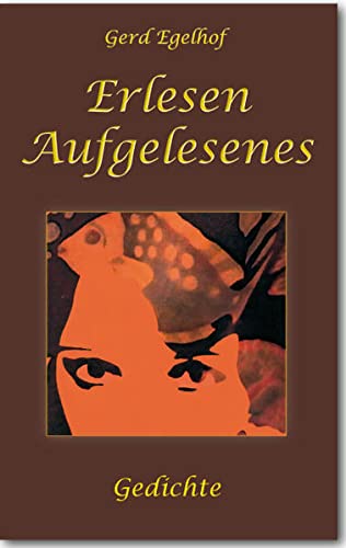 Erlesen Aufgelesenes: Lyrik