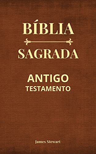 Bíblia Sagrada: Antigo Testamento - Edição Revista e Corrigida