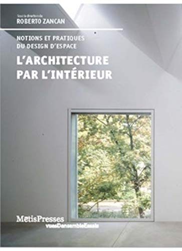 L' architecture par l'intérieur: Concepts et imaginaires d'une discipline en devenir livre En ligne