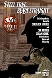  Steel True, Blade Straight 2025-26 Annual : The Belanger Books Journal of SHERLOCK HOLMES and SIR ARTHUR CONAN DOYLE-Inspired Stories, Poems and Scholarship