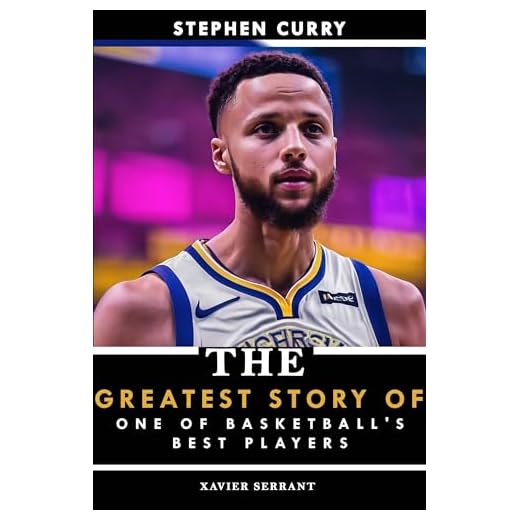 Stephen Curry: The Greatest Story of One of Basketball's Best Players (Basketball Sport Bio Books Book 3) (English Edition)