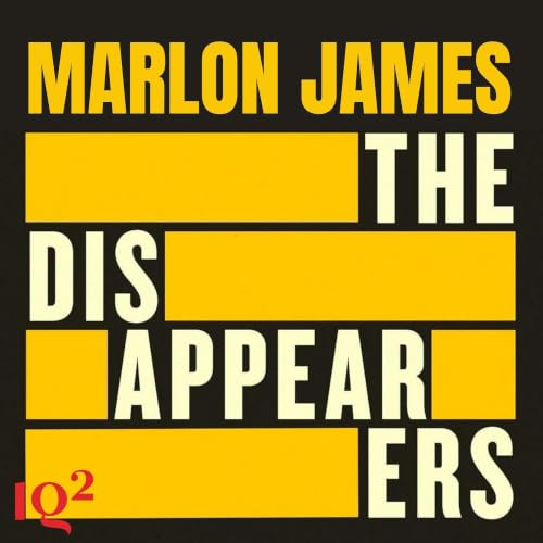 NYT&rsquo;s Novel of the Century? Marlon James on The Disappearers