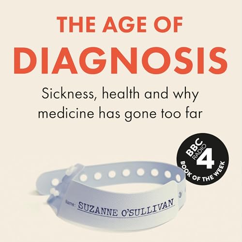 The Age of Diagnosis by Suzanne O’Sullivan episode artwork